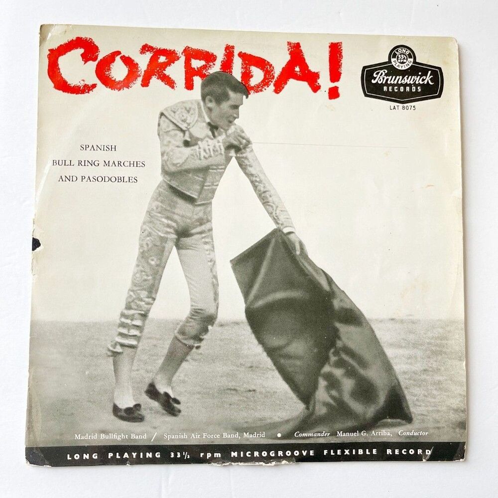 CORRIDA! Spanish Bull Ring Marches And Pasodobles Vinyl LP Brunswick LAT 8075